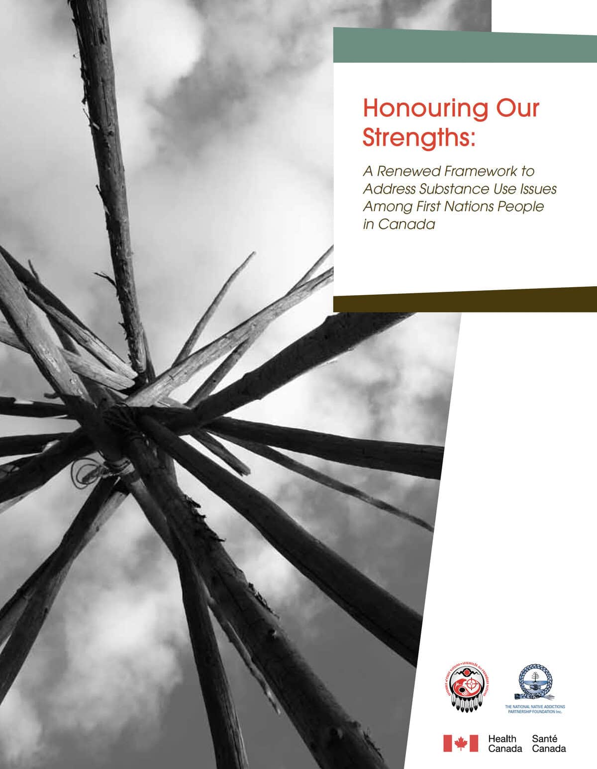 Honouring Our Strengths: A Renewed Framework to Address Substance Use Issues Among First Nations People in Canada